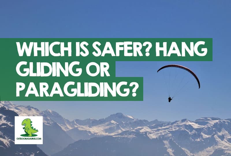 Which is Safer? Hang gliding or Paragliding