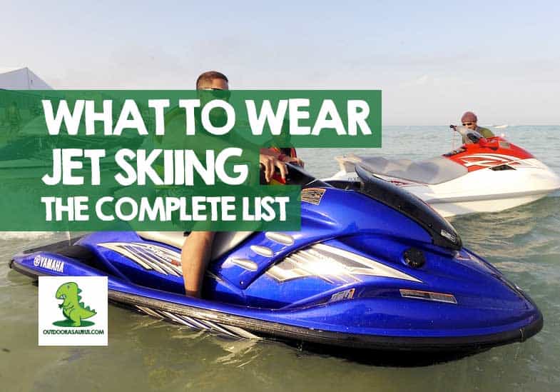 What to Wear Jet Skiing