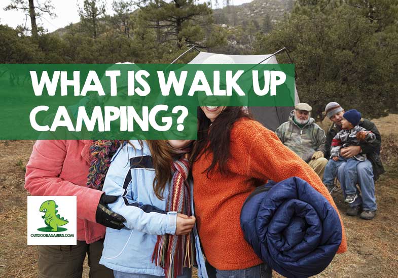 what is walk up camping