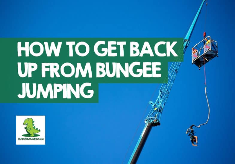 how do you get back up after bungee jumping